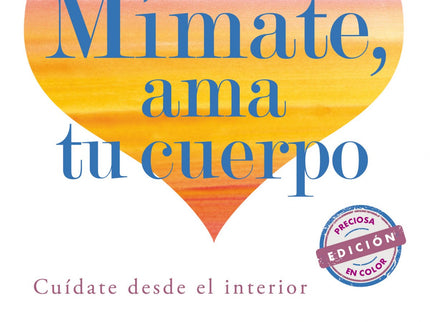 Mímate, Ama Tu Cuerpo