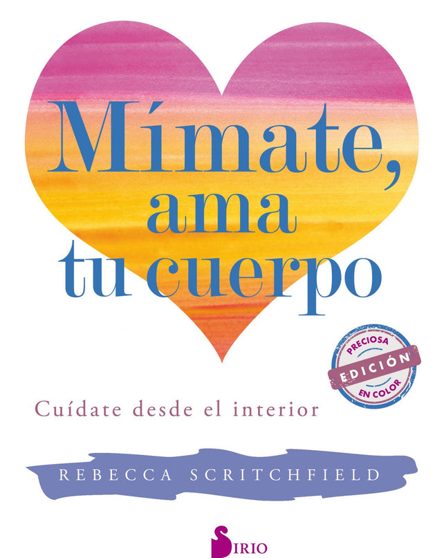 Mímate, Ama Tu Cuerpo