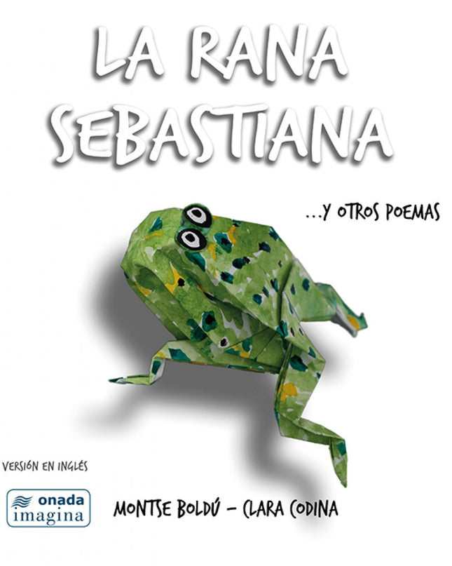 La Rana Sebastián... Y Otros Poemas