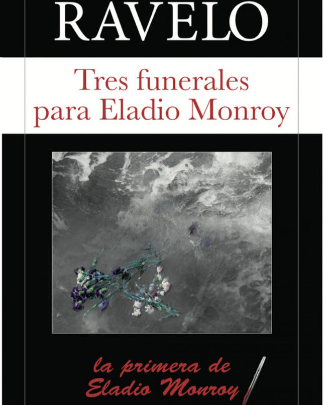 Tres Funerales Para Eladio Monroy