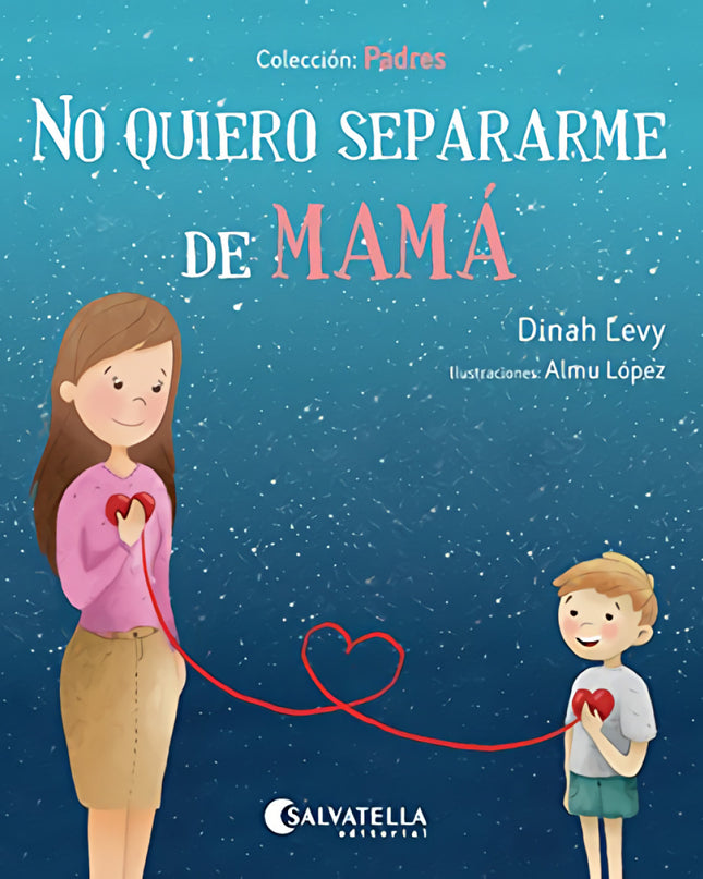 No Quiero Separarme De Mamá