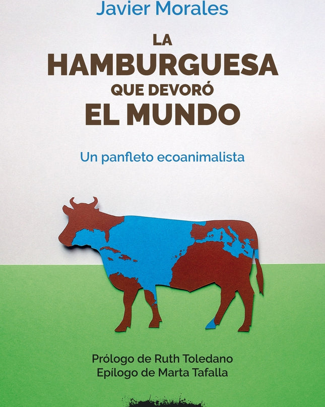 La Hamburguesa Que Devoró El Mundo