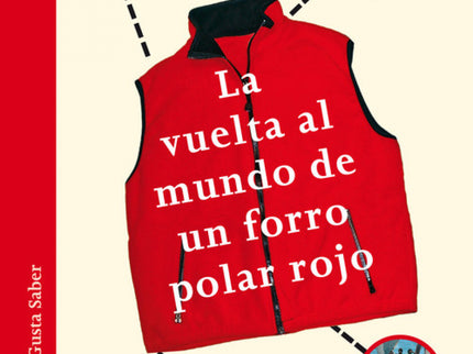 La Vuelta Al Mundo De Un Forro Polar Rojo