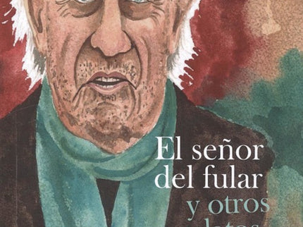 El Señor Del Fular Y Otros Relatos