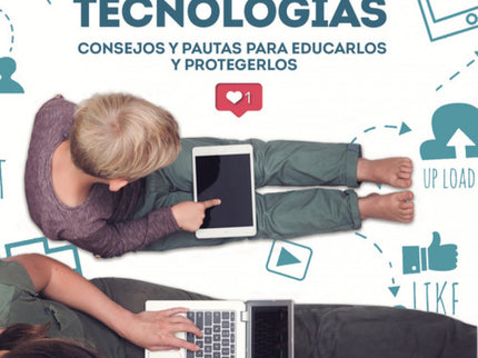 Tus Hijos Y Las Nuevas Tecnologías