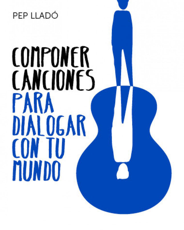 Componer Canciones Para Dialogar Con Tu Mundo