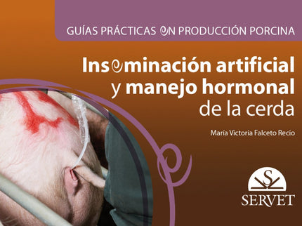 Inseminación Artificial Y Manejo Hormonal De La Cerda