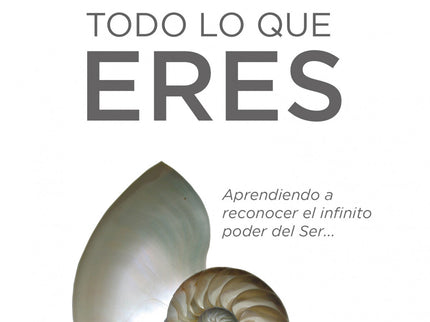 Ama Todo Lo Que Eres