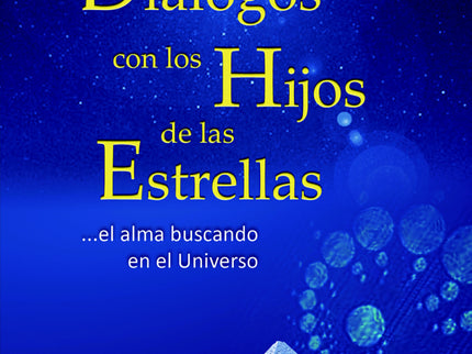 Diálogo Con Los Hijos De Las Estrellas