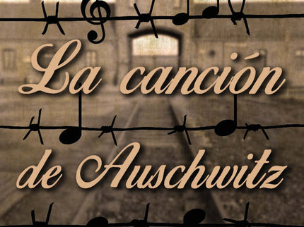 La Canción De Auschwitz