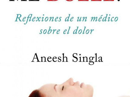 ¿por Qué Me Duele?
