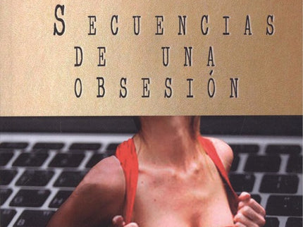 Secuencias De Una Obsesión