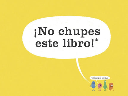 ¡no Chupes Este Libro!
