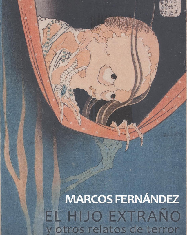 El Hijo Extraño Y Otros Relatos De Terror