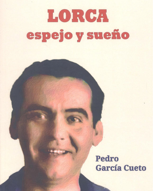 Lorca, Espejo Y Sueño