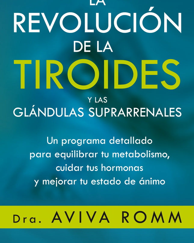 La Revolución De La Tiroides Y Las Glándulas Suprarrenales