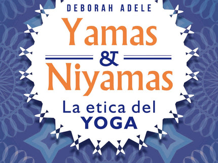 Yamas Y Niyamas