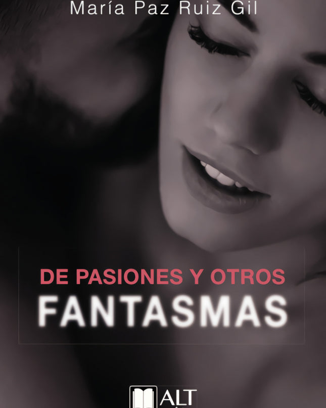 De Pasiones Y Otros Fantasmas