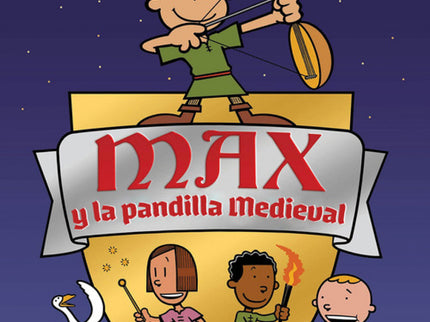 Max Y La Pandilla Medieval