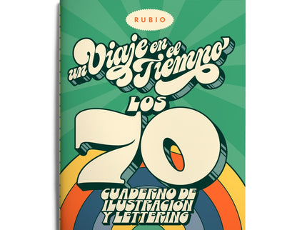 Un Viaje En El Tiempo: Los 70. Cuaderno De Ilustración Y Lettering
