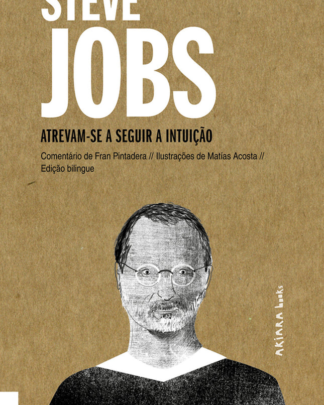 Steve Jobs: Atrevam-se A Seguir A Intuição