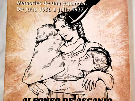 Paloma En Madrid: Memorias De Una Española, De Julio 1936 A Julio 1937