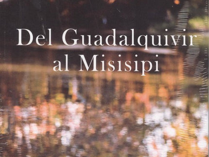 Del Guadalquivir Al Misisipi