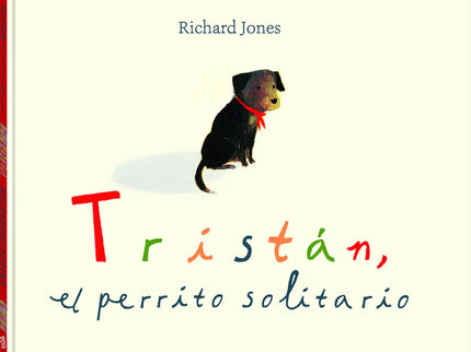 Tristán, El Perrito Solitario