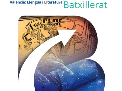 Via Oberta. Valencià. Primer De Batxillerat