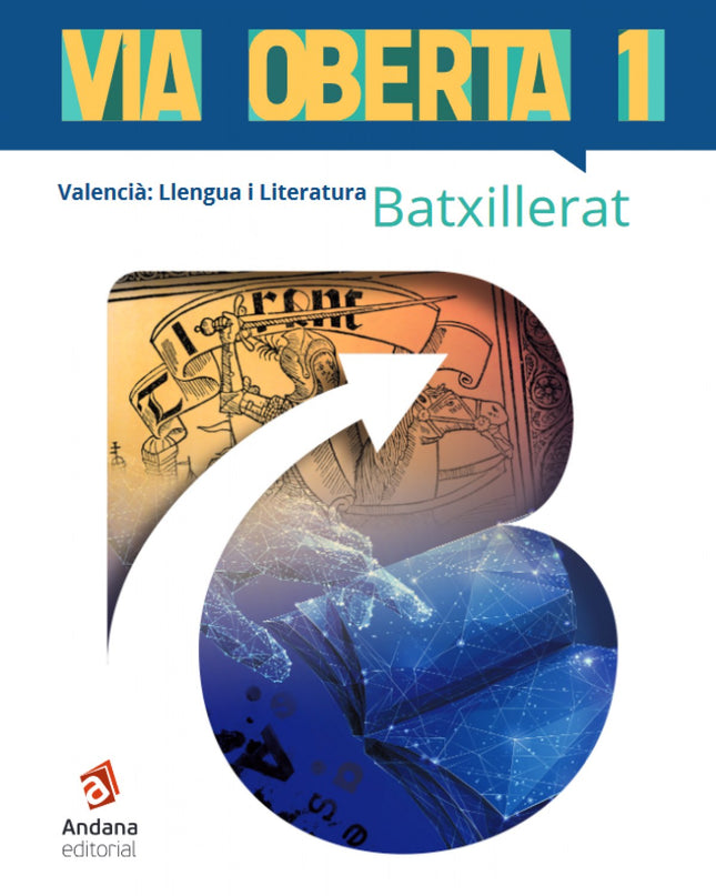 Via Oberta. Valencià. Primer De Batxillerat