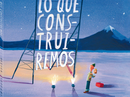 Lo Que Construiremos