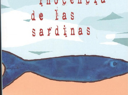 La Inocencia De Las Sardinas