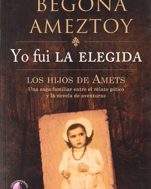 Yo Fui La Elegida. Los Hijos De Amets