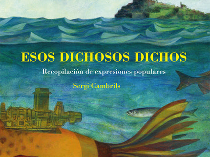 Esos Dichosos Dichos
