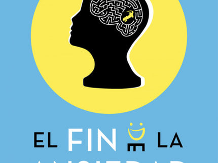 El Fin De La Ansiedad
