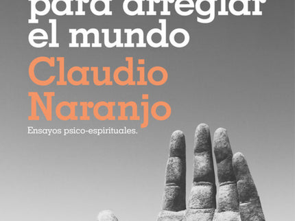 Sanar Las Mentes Para Arreglar El Mundo