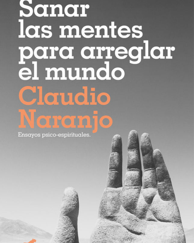 Sanar Las Mentes Para Arreglar El Mundo
