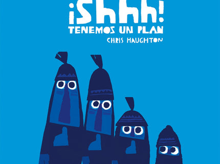 ¡shhh! Tenemos Un Plan