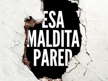 Esa Maldita Pared
