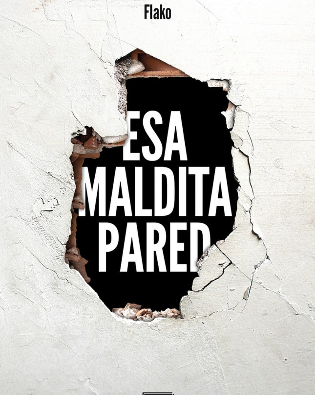 Esa Maldita Pared