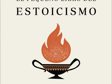 El Pequeño Libro Del Estoicismo