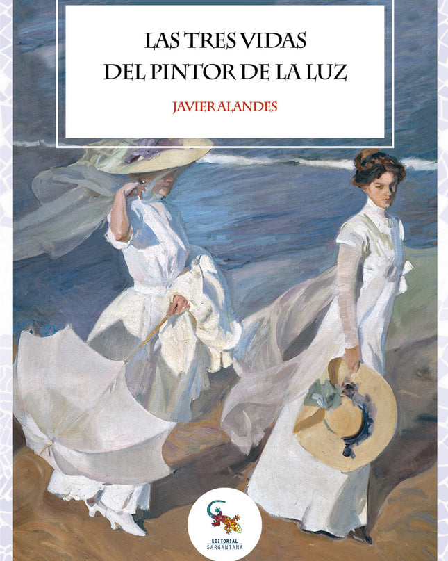 Las Tres Vidas Del Pintor De La Luz