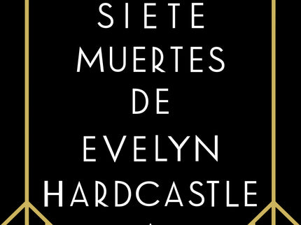 Siete Muertes De Evelyn Hardcastle