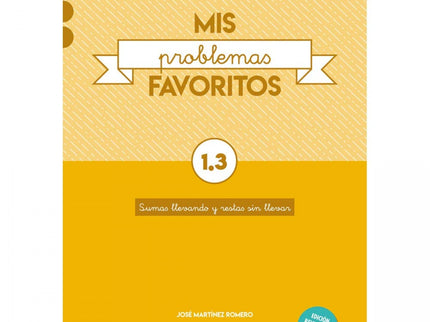 Mis Problemas Favoritos 1.3 Sumas Llevando Y Resta