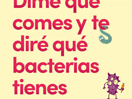 Dime Qué Comes Y Te Diré Qué Bacterias Tienes