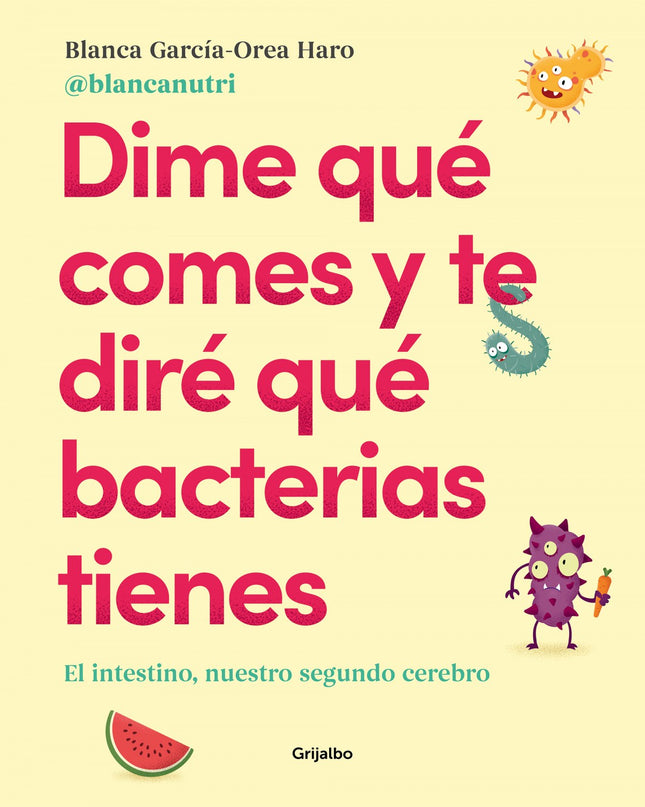 Dime Qué Comes Y Te Diré Qué Bacterias Tienes