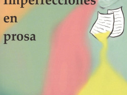 Imperfecciones En Prosa