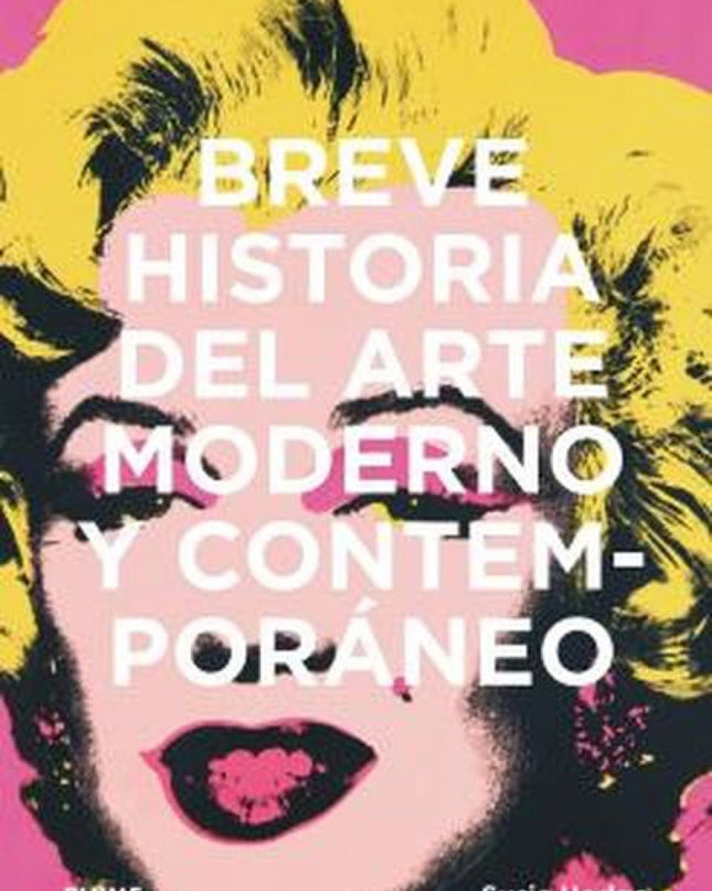 Breve Historia Del Arte Moderno Y Contemporáneo
