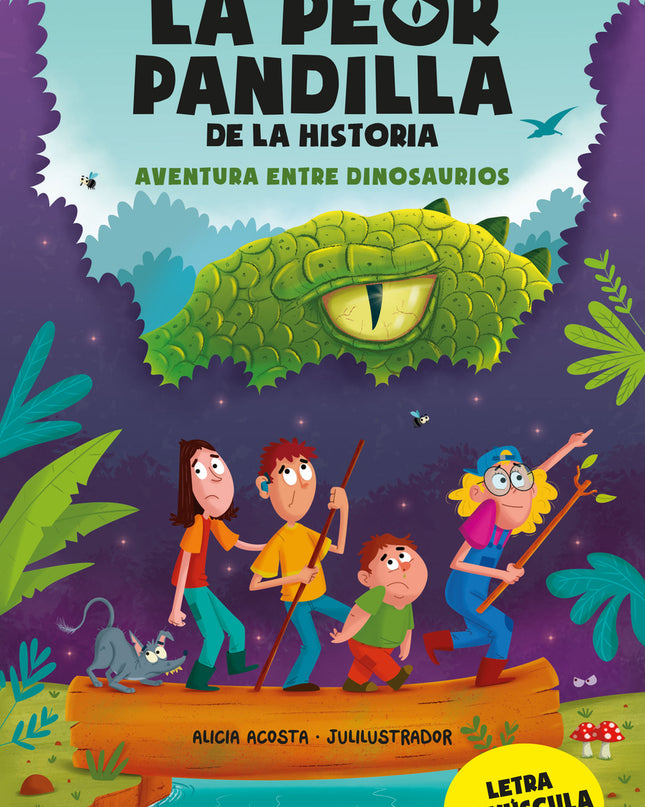 La Peor Pandilla De La Historia. Aventura Entre Dinosaurios