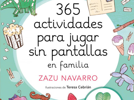 365 Actividades Para Jugar Sin Pantallas En Familia